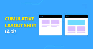 Cumulative Layout Shift (CLS) là gì?